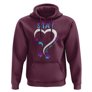 Suicide Prevention Dog Lover Hoodie Stay You Are Not Alone Semicolon TS09 Maroon Print Your Wear