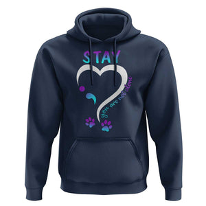 Suicide Prevention Dog Lover Hoodie Stay You Are Not Alone Semicolon TS09 Navy Print Your Wear