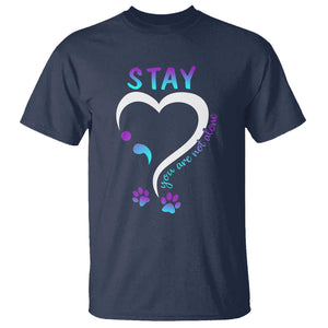 Suicide Prevention Dog Lover T Shirt Stay You Are Not Alone Semicolon TS09 Navy Print Your Wear