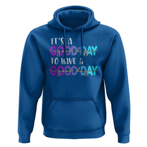 Suicide Prevention Hoodie It's A Good Day To Have A Good Day TS09 Royal Blue Print Your Wear