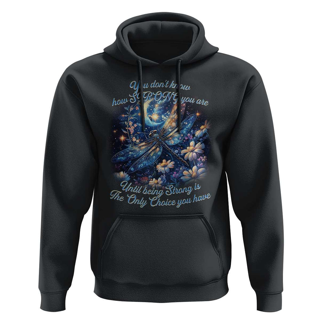 Suicide Prevention Dragonfly Hoodie You Don't Know How Strong You Are TS09 Black Print Your Wear