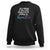 Suicide Prevention Sweatshirt It's Ok If The Only Thing You Did Today Was Breathe TS09 Black Print Your Wear