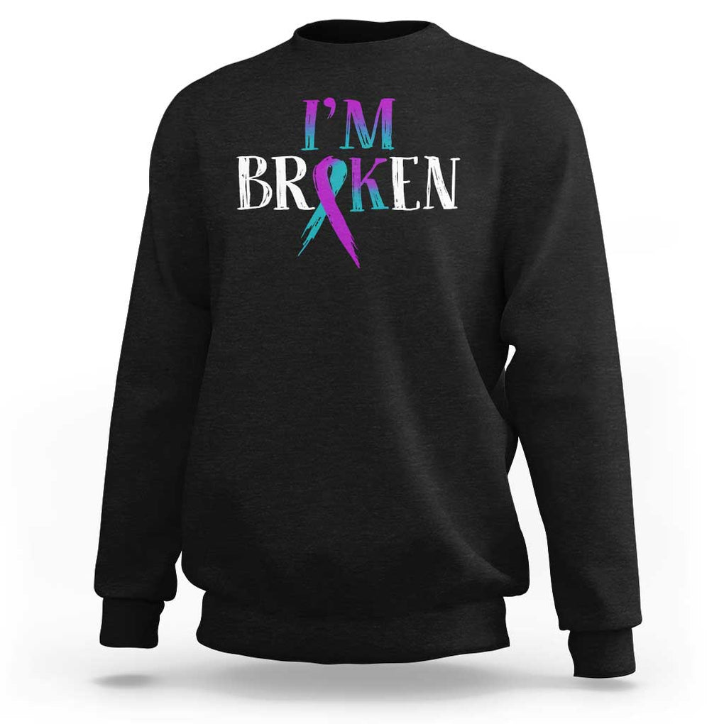 Suicide Prevention Sweatshirt I'm Ok Broken Teal And Purple Ribbon TS09 Black Print Your Wear