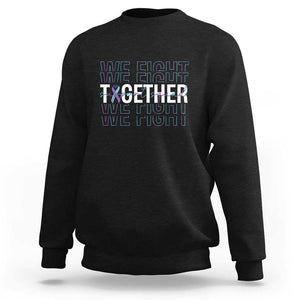 Suicide Prevention Support Sweatshirt We Fight Together Squad TS09 Black Print Your Wear