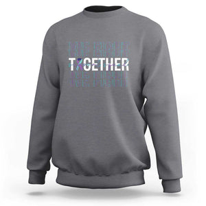 Suicide Prevention Support Sweatshirt We Fight Together Squad TS09 Charcoal Print Your Wear