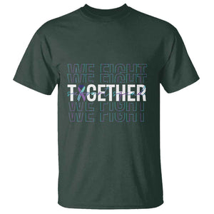 Suicide Prevention Support T Shirt We Fight Together Squad TS09 Dark Forest Green Print Your Wear