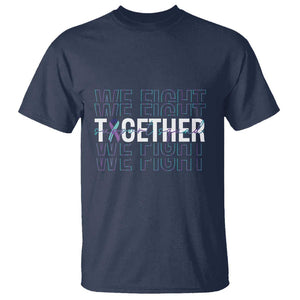 Suicide Prevention Support T Shirt We Fight Together Squad TS09 Navy Print Your Wear