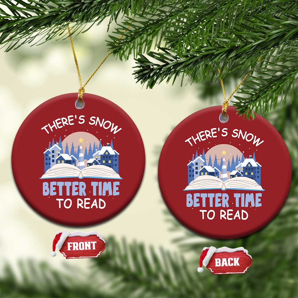 Xmas Book Lover Christmas Ornament There's Snow Better Time To Read TS09 Circle Red Print Your Wear