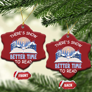 Xmas Book Lover Christmas Ornament There's Snow Better Time To Read TS09 Snow Flake Red Print Your Wear