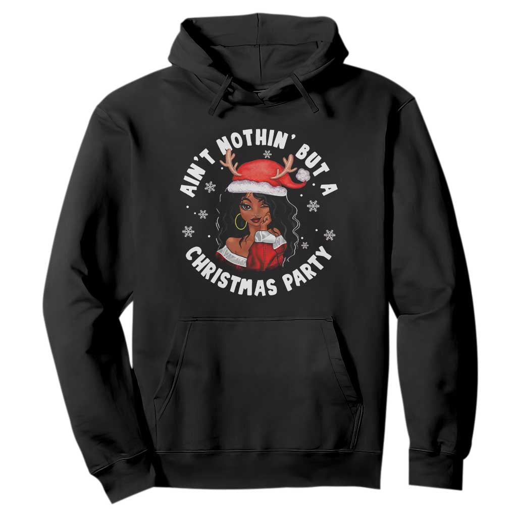 African American Santa Ain't Nothin' But A Christmas Party Hoodie TS09 Black Printyourwear