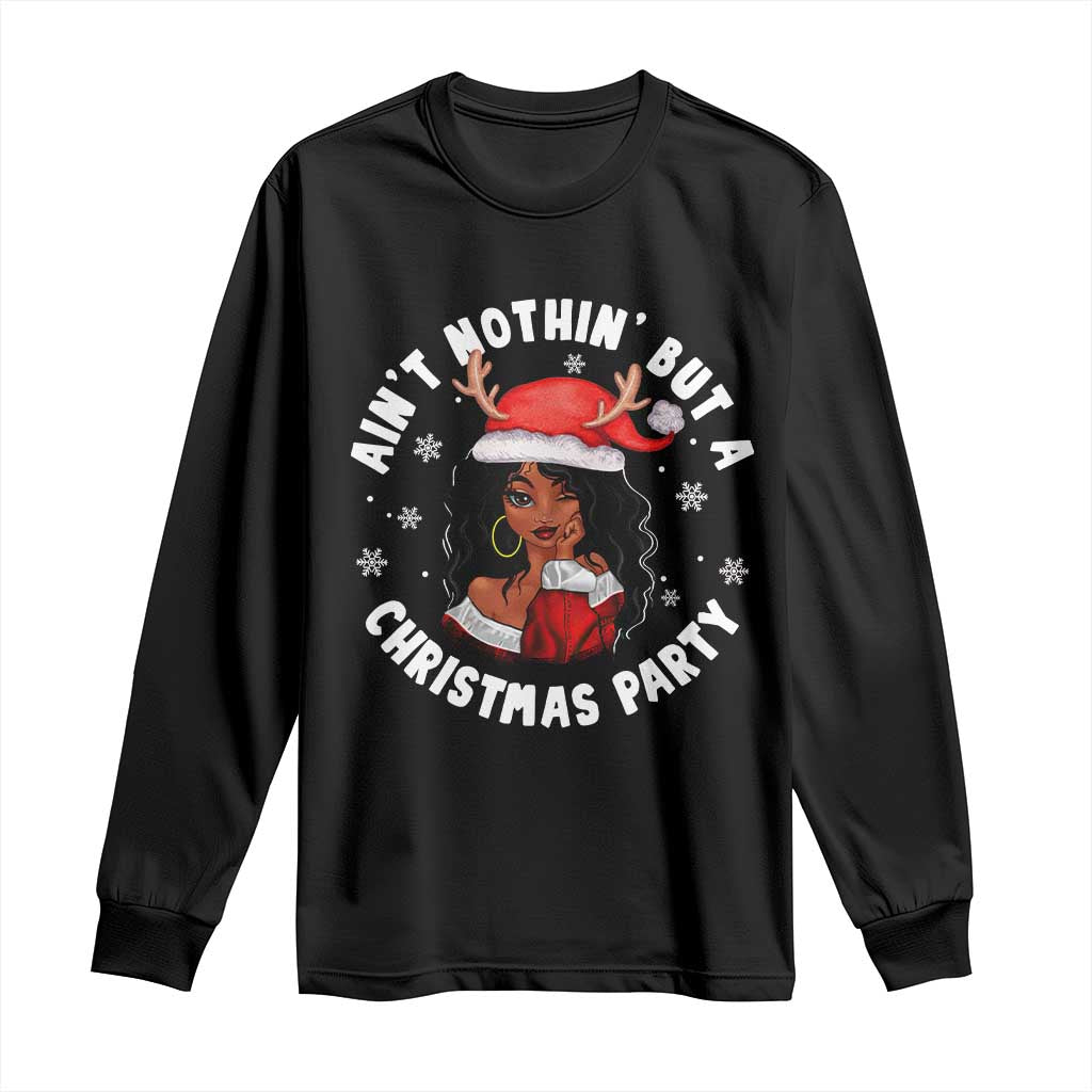 African American Xmas Santa Ain't Nothin' But A Christmas Party Long Sleeve Shirt TS09 Black Print Your Wear