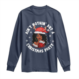 African American Xmas Santa Ain't Nothin' But A Christmas Party Long Sleeve Shirt TS09 Navy Print Your Wear