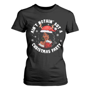 African American Santa Ain't Nothin' But A Christmas Party T Shirt For Women TS09 Black Printyourwear