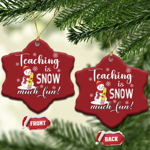 Xmas Teacher Christmas Ornament Teaching Is Snow Much Fun TS09 Snow Flake Red Print Your Wear