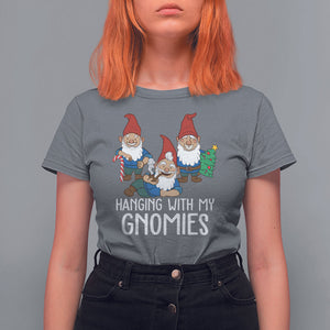 Hanging With My Gnomies Funny Christmas Garden Gnome T Shirt For Women TS09 Printyourwear