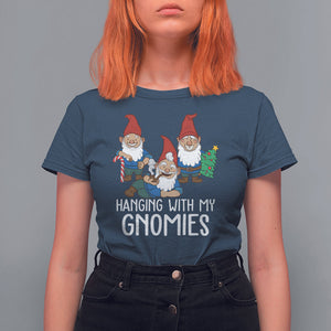 Hanging With My Gnomies Funny Christmas Garden Gnome T Shirt For Women TS09 Printyourwear