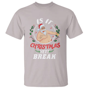 Drunk Santa Is It Christmas Break Yet Ugly Xmas T Shirt TS09 Printyourwear