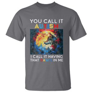 Autism Awareness T Shirt You Call It Autism I Call It Having That Dawg In Me Wolf Puzzle Moon TS09 Charcoal Printyourwear