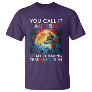 Autism Awareness T Shirt You Call It Autism I Call It Having That Dawg In Me Wolf Puzzle Moon TS09 Purple Printyourwear