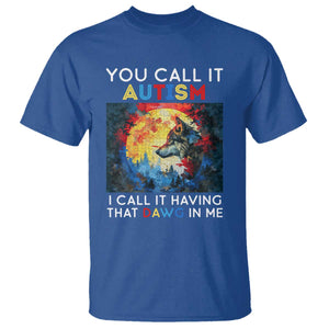 Autism Awareness T Shirt You Call It Autism I Call It Having That Dawg In Me Wolf Puzzle Moon TS09 Royal Blue Printyourwear