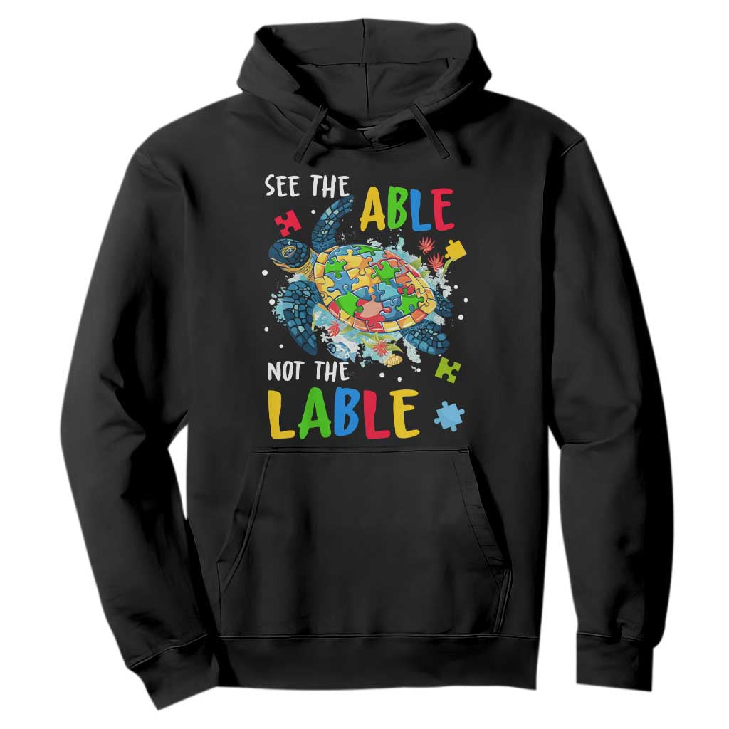 Autism Awareness Hoodie See The Able Not The Label Puzzle Sea Turtle TS09 Black Printyourwear