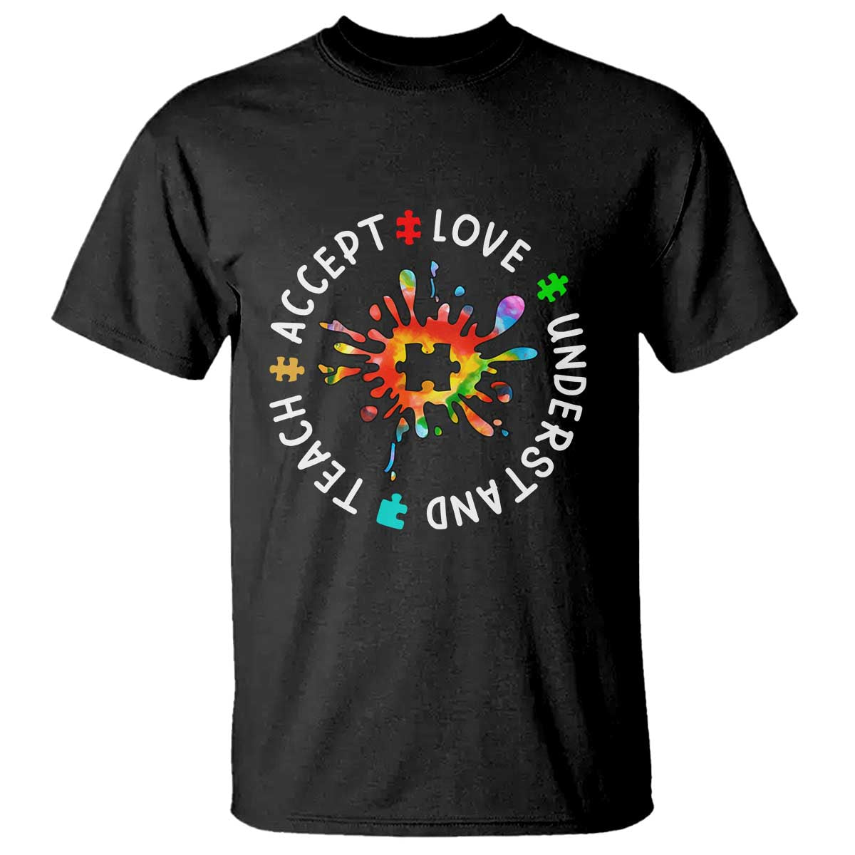 Autism Awareness T Shirt Special Teacher Teach Accept Understand Love TS09 Black Printyourwear