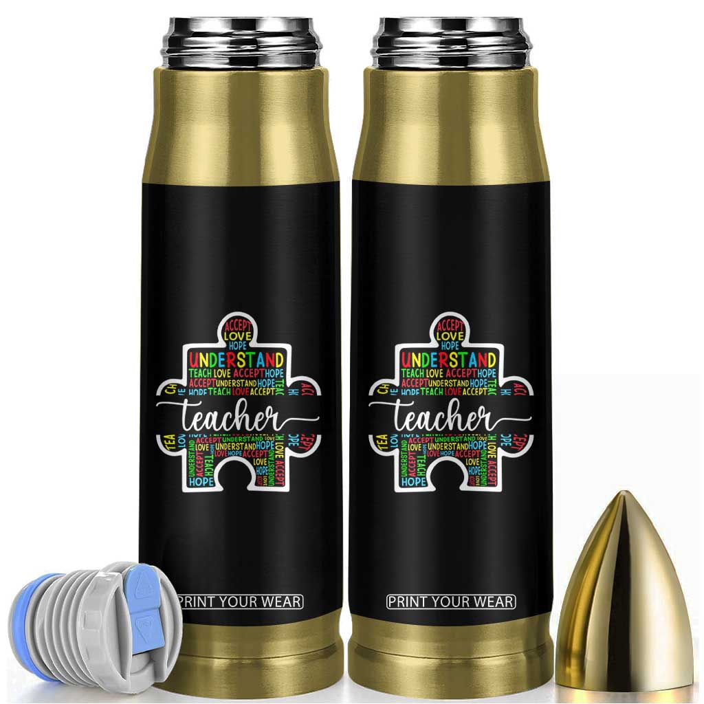 Autism Awareness Special Teacher Bullet Tumbler Teach Accept Understand Love TS09 Black Print Your Wear