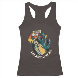 Cinco De Mayo Drinking Team Funny Mexican Party Racerback Tank Top TS09 Dark Chocolate Print Your Wear