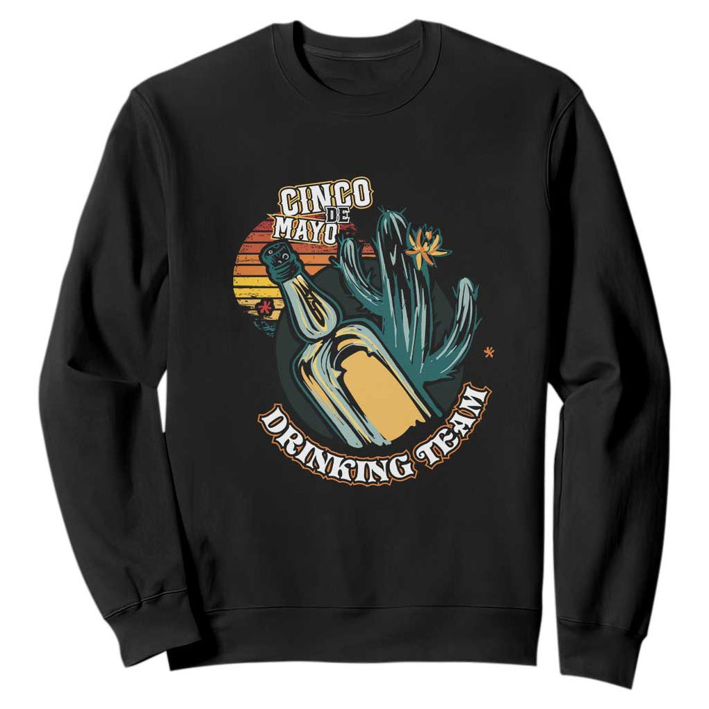 Cinco De Mayo Drinking Team Funny Mexican Party Sweatshirt TS09 Black Print Your Wear