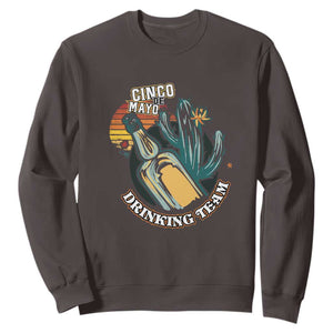 Cinco De Mayo Drinking Team Funny Mexican Party Sweatshirt TS09 Dark Chocolate Print Your Wear