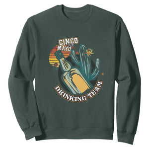 Cinco De Mayo Drinking Team Funny Mexican Party Sweatshirt TS09 Dark Forest Green Print Your Wear