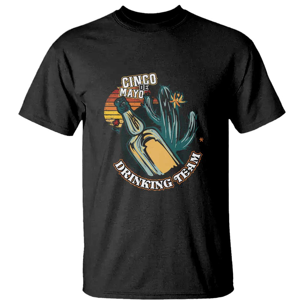 Cinco De Mayo Drinking Team Funny Mexican Party T Shirt TS09 Black Print Your Wear