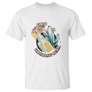 Cinco De Mayo Drinking Team Funny Mexican Party T Shirt TS09 White Print Your Wear