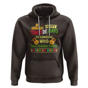 Happy Cinco De Mayo To Someone Who Only Knows Those 3 Spanish Words Funny Hoodie TS09 Dark Chocolate Printyourwear