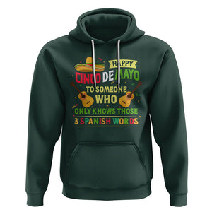 Happy Cinco De Mayo To Someone Who Only Knows Those 3 Spanish Words Funny Hoodie TS09 Dark Forest Green Printyourwear