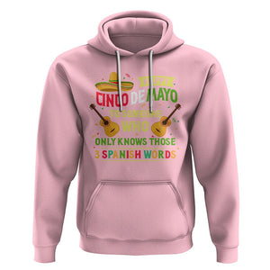 Happy Cinco De Mayo To Someone Who Only Knows Those 3 Spanish Words Funny Hoodie TS09 Light Pink Printyourwear