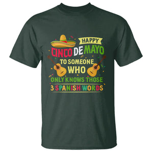 Happy Cinco De Mayo To Someone Who Only Knows Those 3 Spanish Words Funny T Shirt TS09 Dark Forest Green Printyourwear