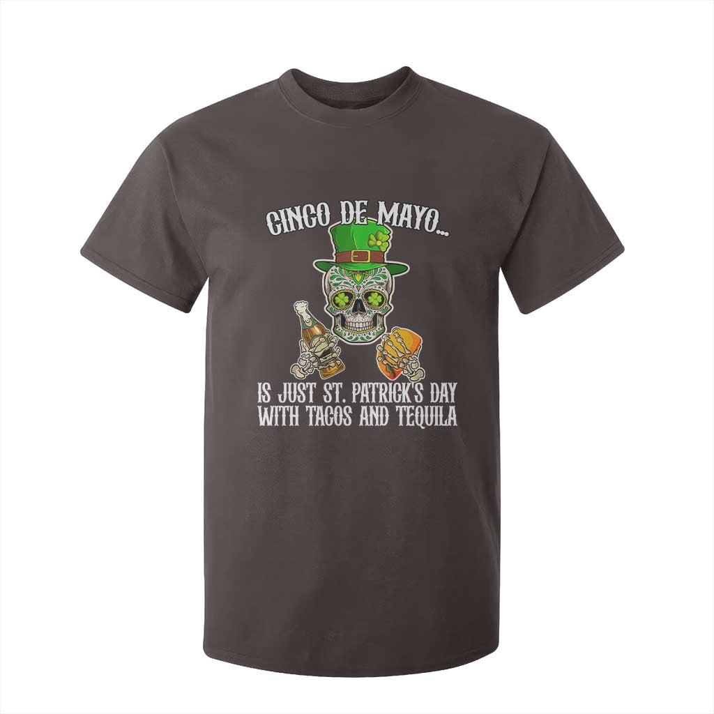 Cinco De Mayo Is Just St Patrick's Day With Tacos And Tequila T Shirt For Kid TS09 Dark Chocolate Print Your Wear