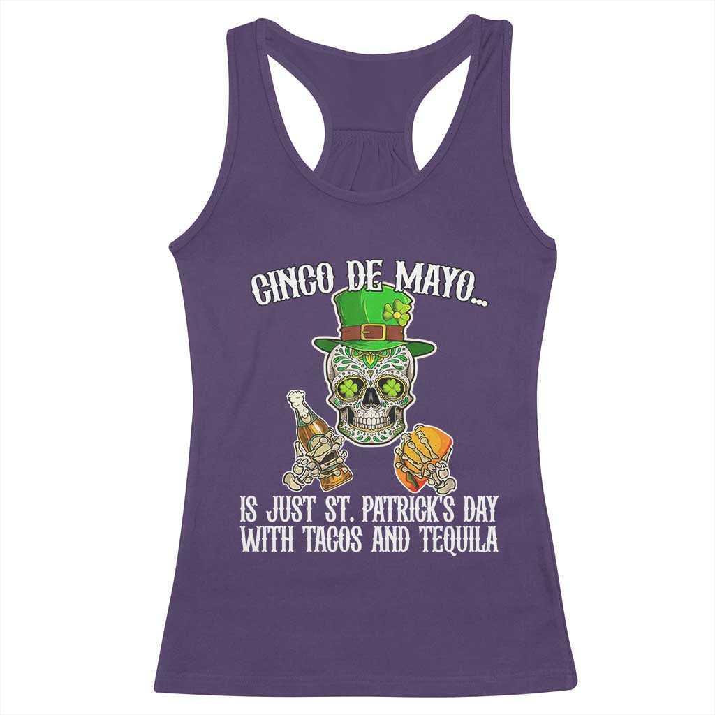 Cinco De Mayo Is Just St Patrick's Day With Tacos And Tequila Racerback Tank Top TS09 Purple Print Your Wear