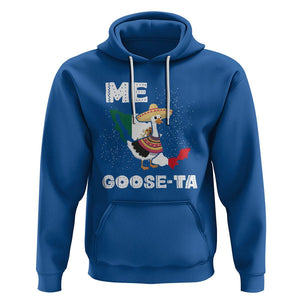 Me Goose Ta Mexican Funny Spanish Pun Hoodie TS09 Royal Blue Printyourwear