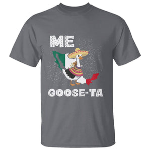 Me Goose Ta Mexican Funny Spanish Pun T Shirt TS09 Charcoal Printyourwear