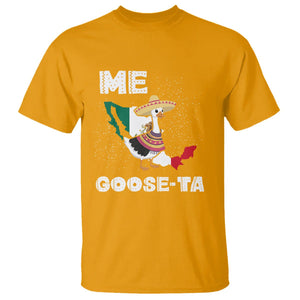 Me Goose Ta Mexican Funny Spanish Pun T Shirt TS09 Gold Printyourwear