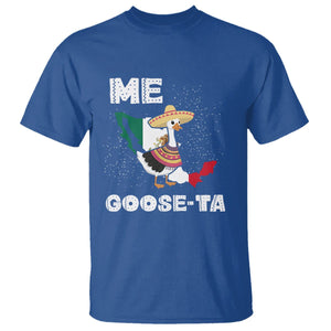 Me Goose Ta Mexican Funny Spanish Pun T Shirt TS09 Royal Blue Printyourwear