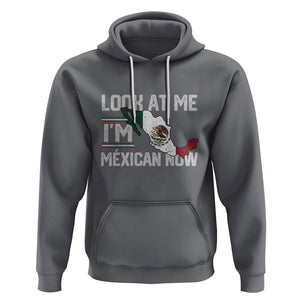 Funny Cinco De Mayo Hoodie Look At Me I'm Mexican Now TS09 Charcoal Printyourwear