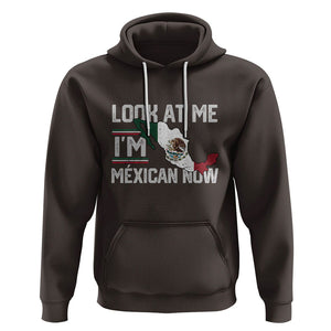 Funny Cinco De Mayo Hoodie Look At Me I'm Mexican Now TS09 Dark Chocolate Printyourwear