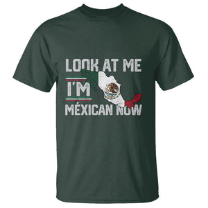 Funny Cinco De Mayo T Shirt Look At Me I'm Mexican Now TS09 Dark Forest Green Printyourwear