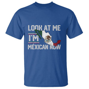 Funny Cinco De Mayo T Shirt Look At Me I'm Mexican Now TS09 Royal Blue Printyourwear