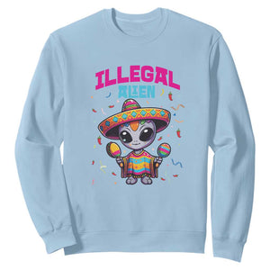 Funny Mexican Illegal Alien Cinco De Mayo Sweatshirt TS09 Light Blue Print Your Wear