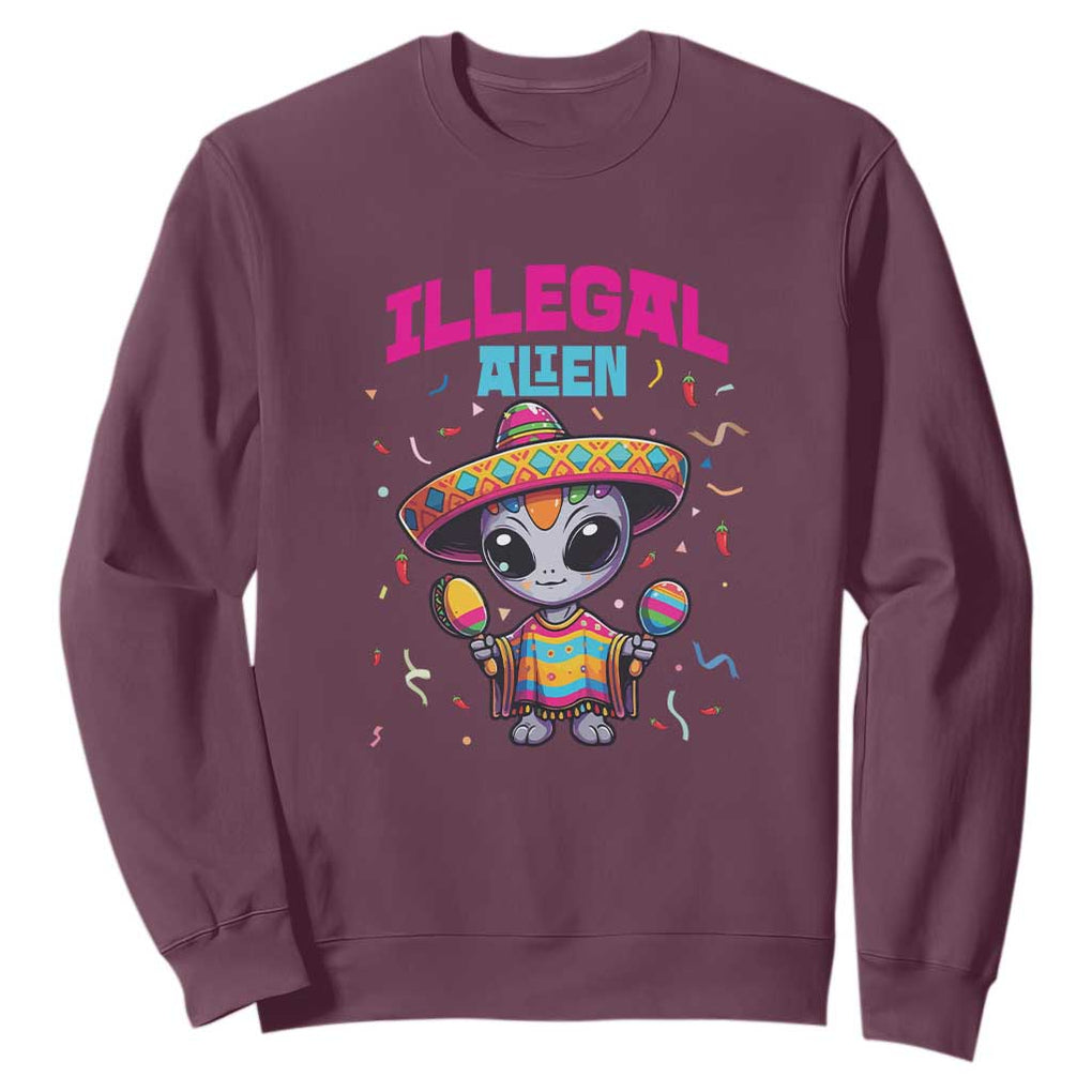 Funny Mexican Illegal Alien Cinco De Mayo Sweatshirt TS09 Maroon Print Your Wear