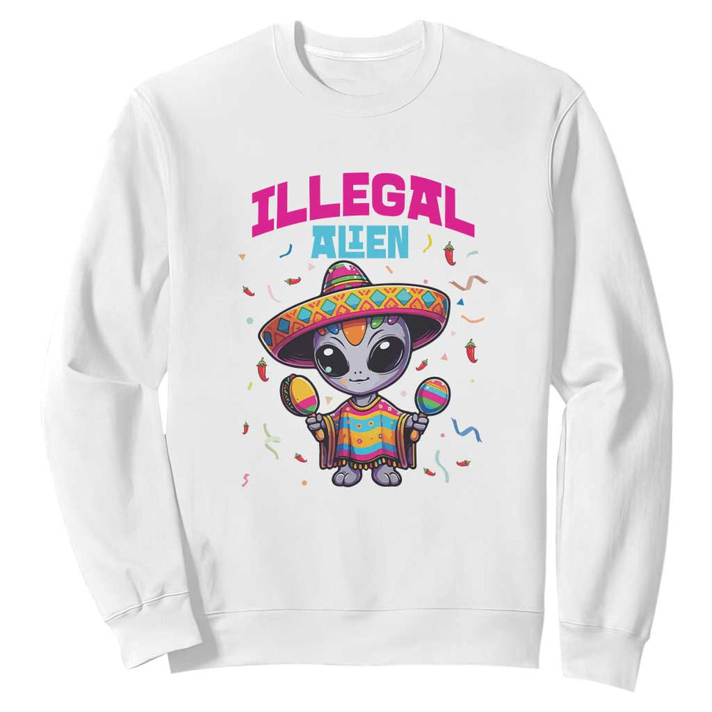 Funny Mexican Illegal Alien Cinco De Mayo Sweatshirt TS09 White Print Your Wear